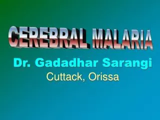 Dr. Gadadhar Sarangi Cuttack, Orissa
