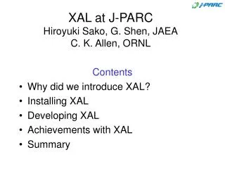 XAL at J-PARC Hiroyuki Sako, G. Shen, JAEA C. K. Allen, ORNL