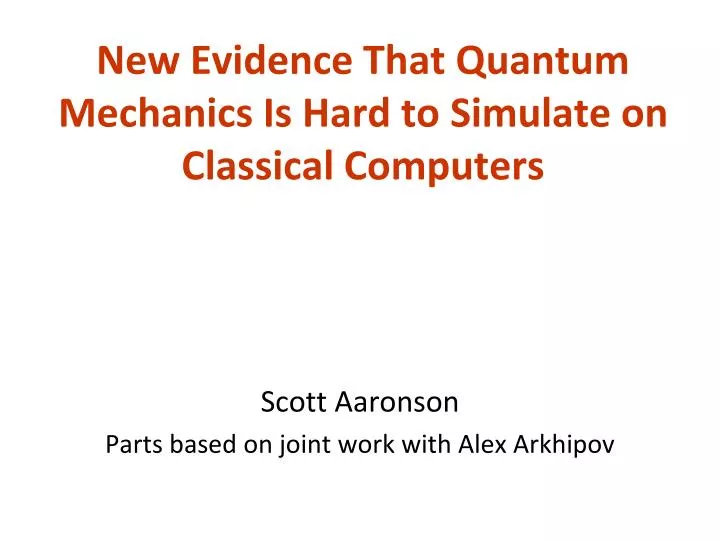 new evidence that quantum mechanics is hard to simulate on classical computers