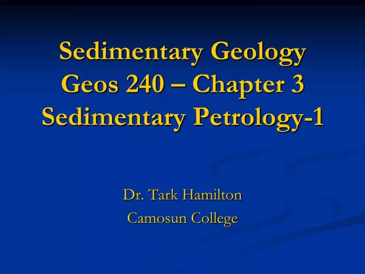 sedimentary geology geos 240 chapter 3 sedimentary petrology 1