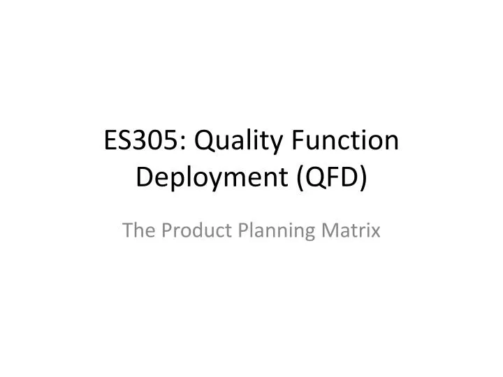 es305 quality function deployment qfd