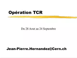 op ration tcr