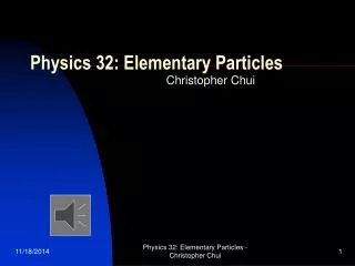 Physics 32: Elementary Particles