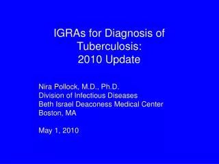 IGRAs for Diagnosis of Tuberculosis: 2010 Update