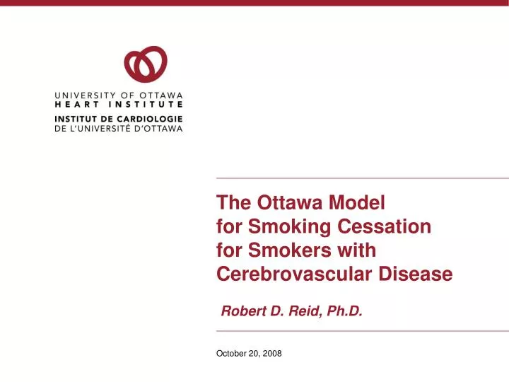 the ottawa model for smoking cessation for smokers with cerebrovascular disease robert d reid ph d
