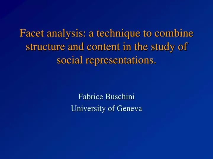 facet analysis a technique to combine structure and content in the study of social representations