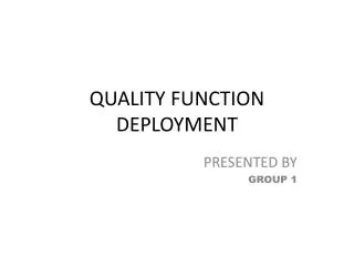 QUALITY FUNCTION DEPLOYMENT