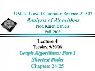 UMass Lowell Computer Science 91.503 Analysis of Algorithms Prof. Karen Daniels Fall , 2008