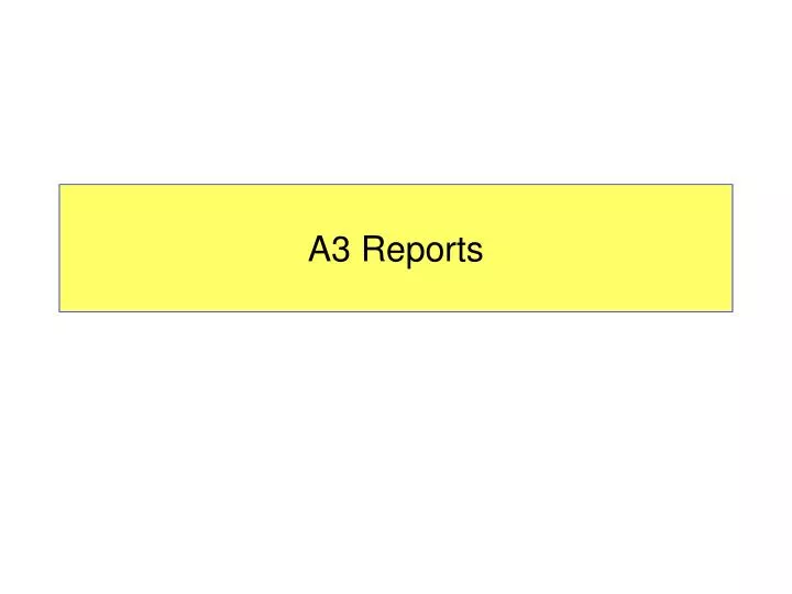 a3 reports