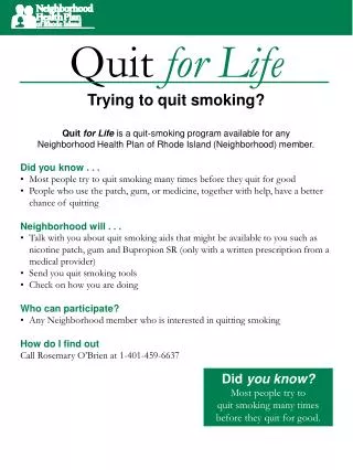 Quit for Life Trying to quit smoking? Quit for Life is a quit-smoking program available for any