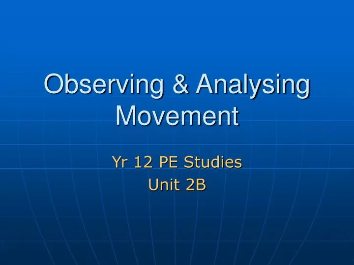 observing analysing movement