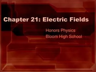 Chapter 21: Electric Fields