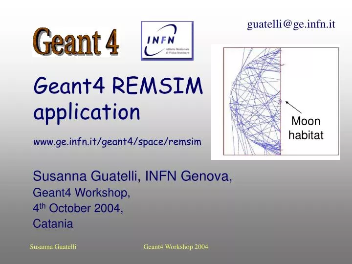geant4 remsim application www ge infn it geant4 space remsim