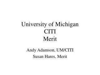 University of Michigan CITI Merit