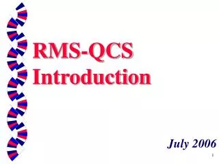 RMS-QCS Introduction