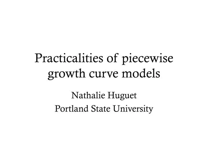 practicalities of piecewise growth curve models