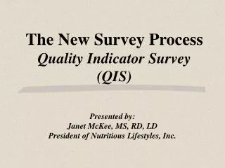 The New Survey Process Quality Indicator Survey (QIS)