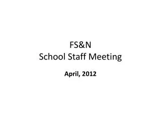 FS&amp;N School Staff Meeting