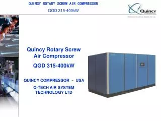 Quincy Rotary Screw Air Compressor QGD 315-400kW