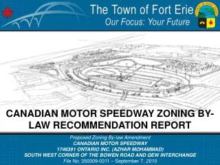 Proposed Zoning By-law Amendment CANADIAN MOTOR SPEEDWAY 1746391 ONTARIO INC. (AZHAR MOHAMMAD)