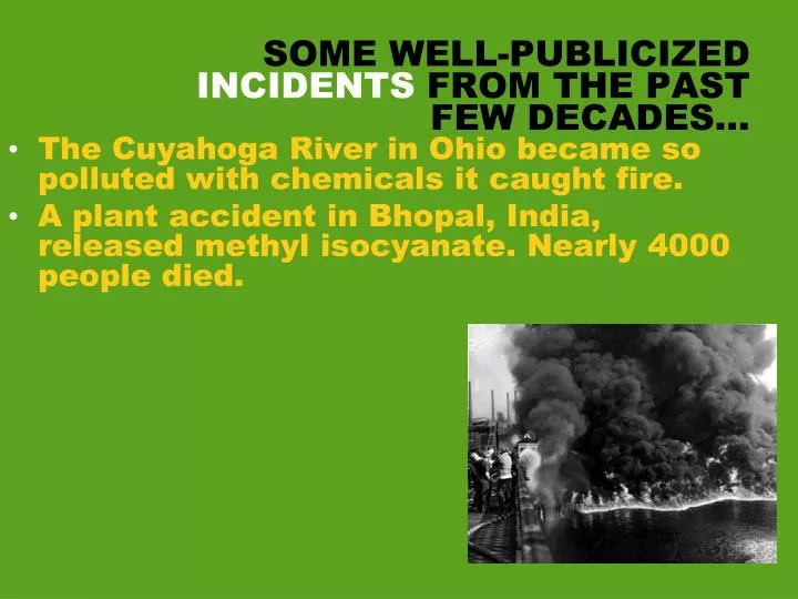 some well publicized incidents from the past few decades