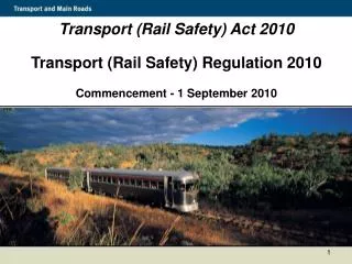Transport (Rail Safety) Act 2010 Transport (Rail Safety) Regulation 2010