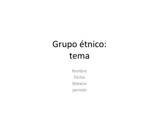 grupo tnico tema