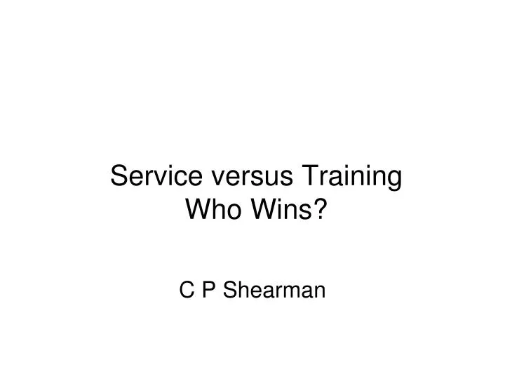 service versus training who wins