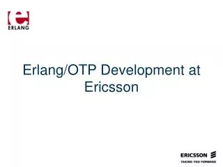 Erlang/OTP Development at Ericsson