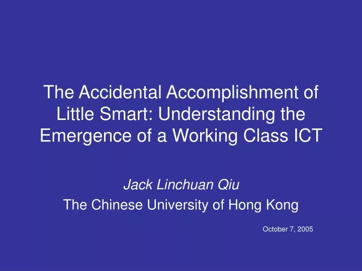 the accidental accomplishment of little smart understanding the emergence of a working class ict