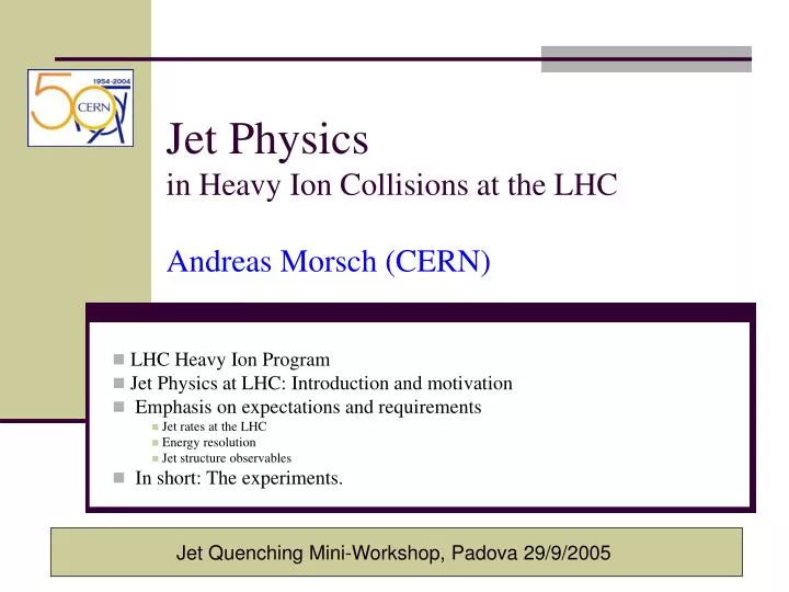 jet physics in heavy ion collisions at the lhc andreas morsch cern