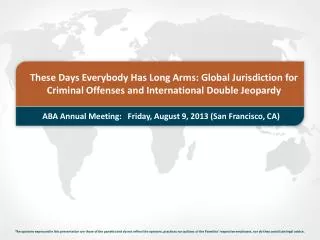 ABA Annual Meeting: Friday, August 9, 2013 (San Francisco, CA)