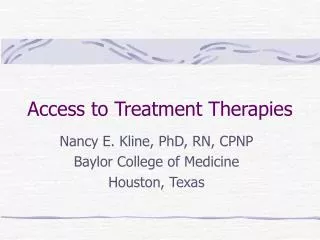 Access to Treatment Therapies