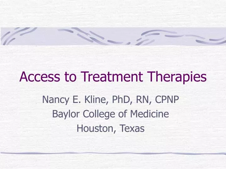 access to treatment therapies