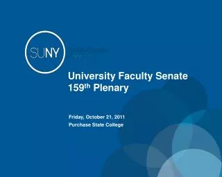 University Faculty Senate 159 th Plenary