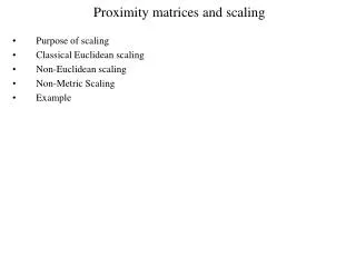Proximity matrices and scaling