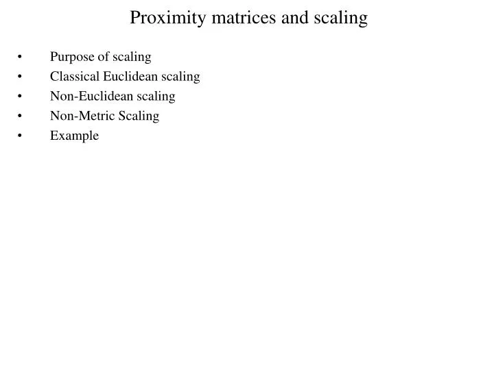 proximity matrices and scaling