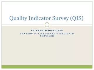 Quality Indicator Survey (QIS)