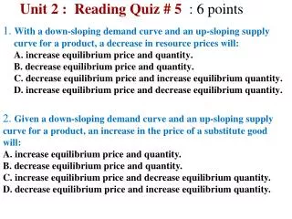Unit 2 : Reading Quiz # 5 : 6 points