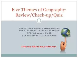 Five Themes of Geography: Review/Check-up/Quiz