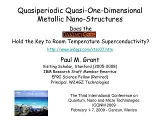 Paul M. Grant Visiting Scholar, Stanford (2005-2008) IBM Research Staff Member Emeritus
