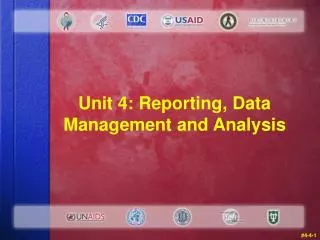 Unit 4: Reporting, Data Management and Analysis