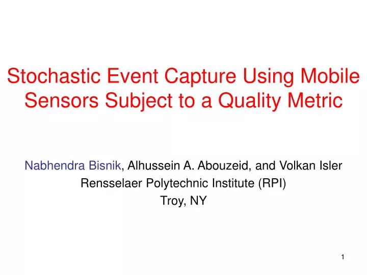 stochastic event capture using mobile sensors subject to a quality metric