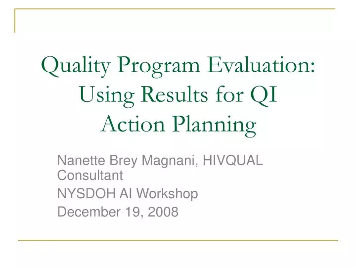 quality program evaluation using results for qi action planning