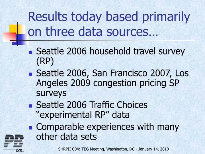 results today based primarily on three data sources
