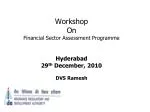 Financial Sector Assessment Programme Workshop in Hyderabad, Dec 2010 - slide 1