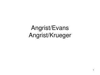 Angrist/Evans Angrist/Krueger