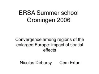 ERSA Summer school Groningen 2006