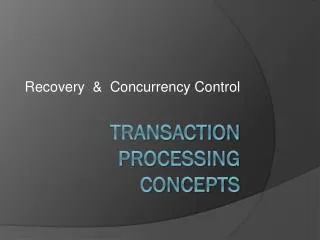 Transaction Processing Concepts
