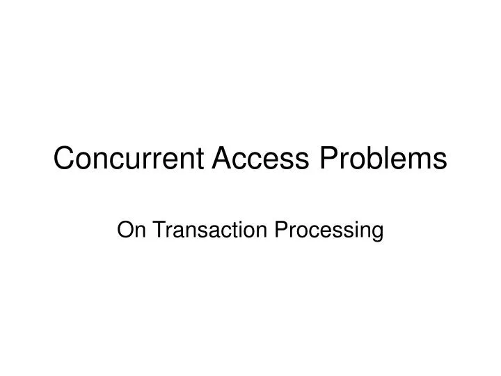 concurrent access problems